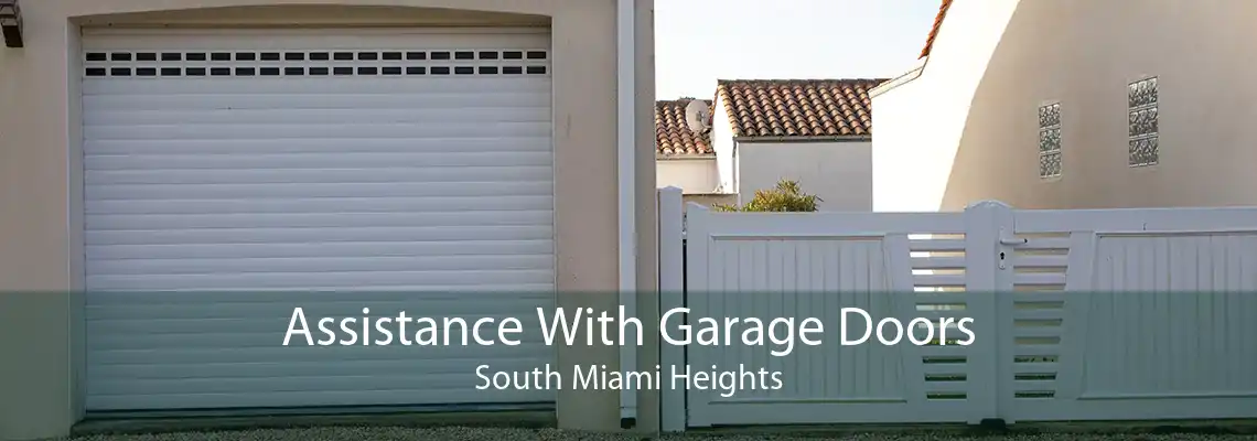 Assistance With Garage Doors South Miami Heights