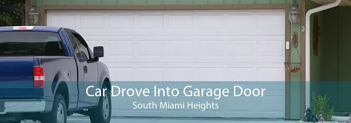 Car Drove Into Garage Door South Miami Heights