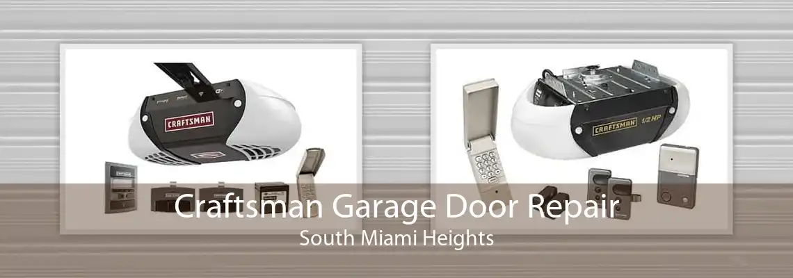 Craftsman Garage Door Repair South Miami Heights