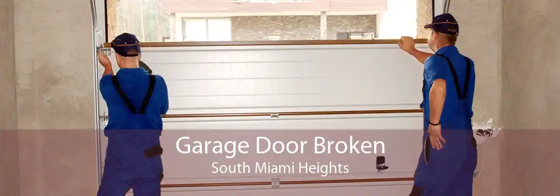 Garage Door Broken South Miami Heights