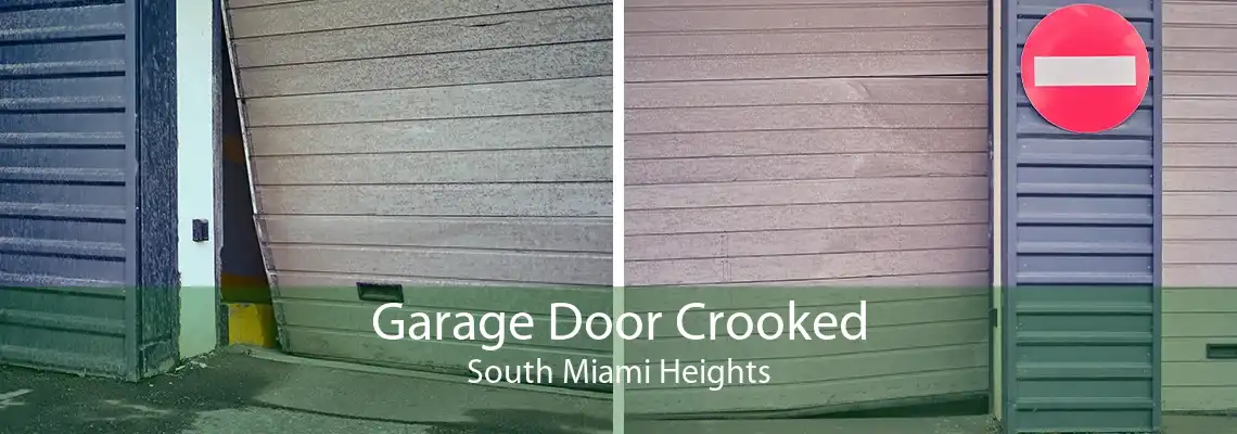Garage Door Crooked South Miami Heights