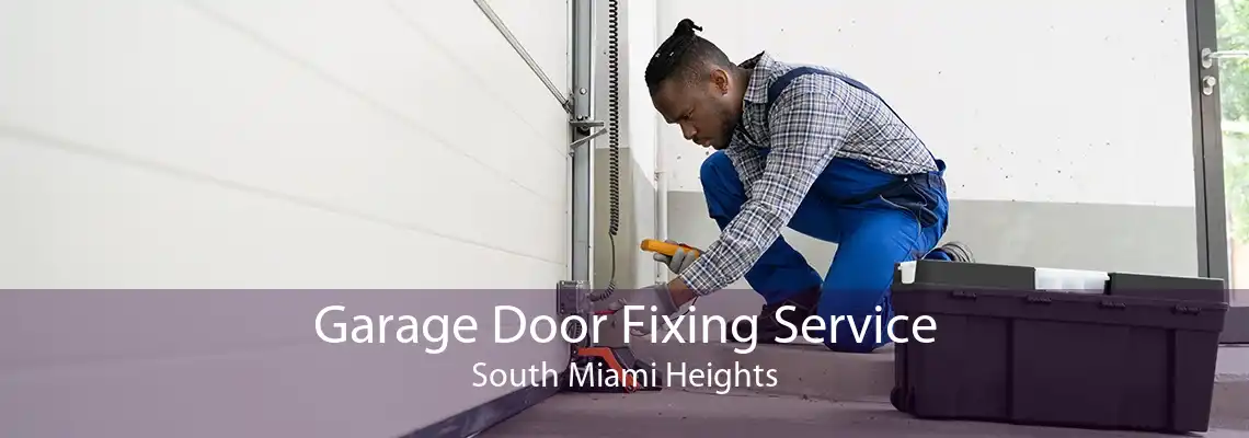 Garage Door Fixing Service South Miami Heights