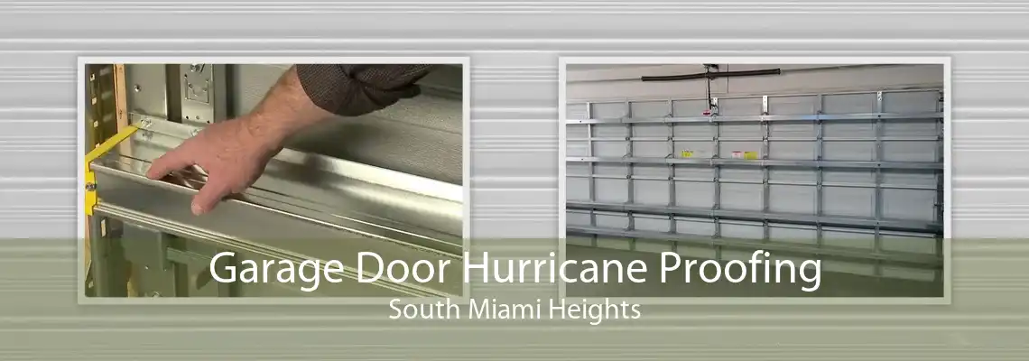 Garage Door Hurricane Proofing South Miami Heights