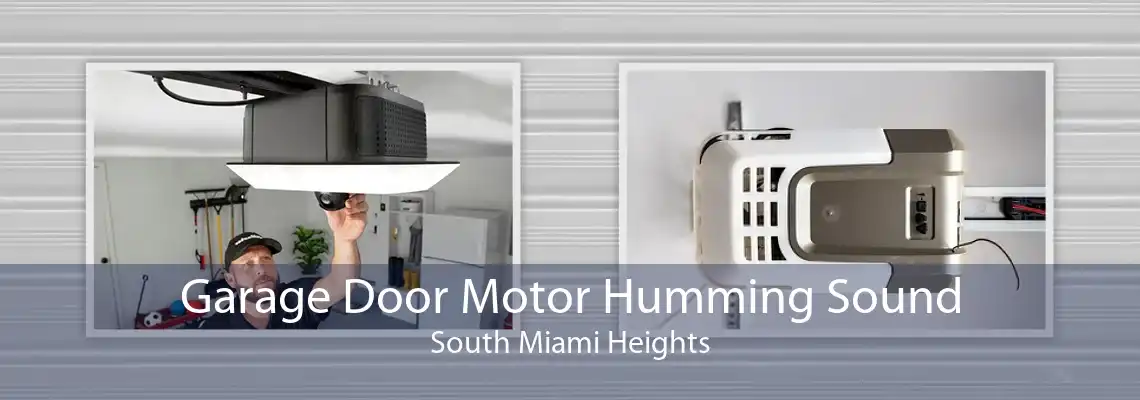 Garage Door Motor Humming Sound South Miami Heights