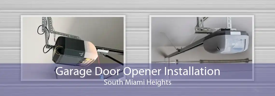 Garage Door Opener Installation South Miami Heights