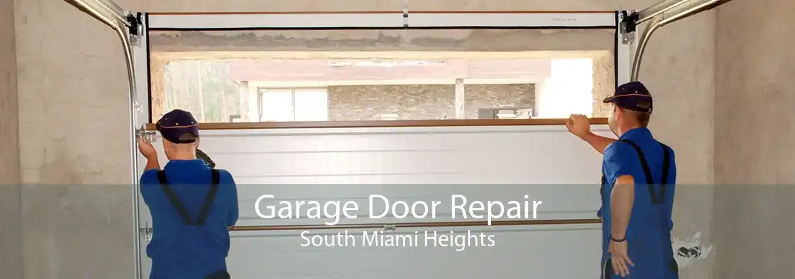 Garage Door Repair South Miami Heights