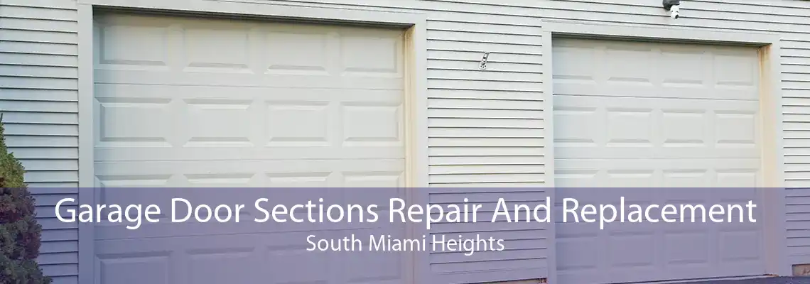 Garage Door Sections Repair And Replacement South Miami Heights