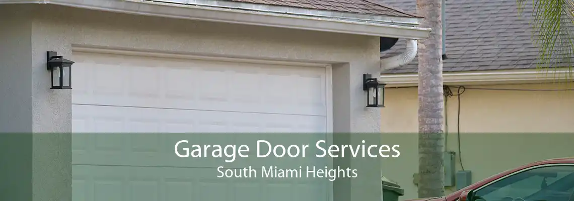 Garage Door Services South Miami Heights