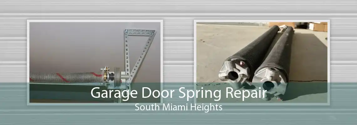 Garage Door Spring Repair South Miami Heights