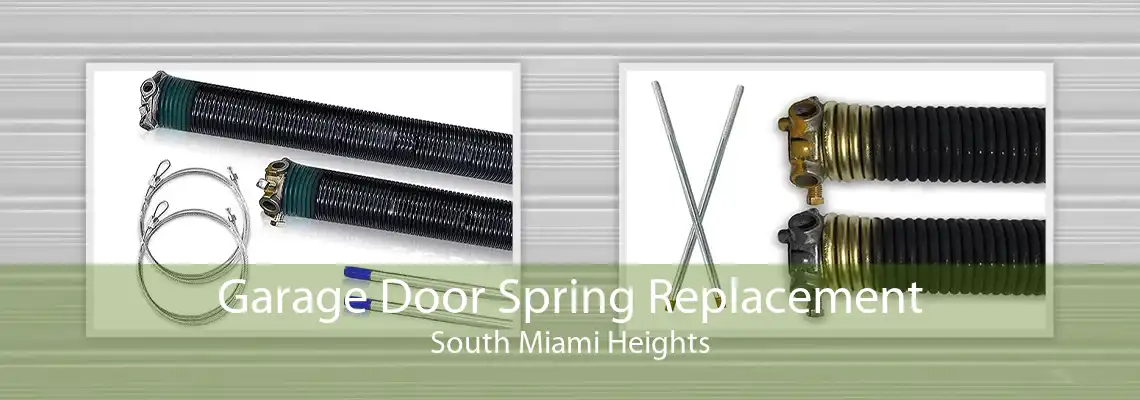Garage Door Spring Replacement South Miami Heights