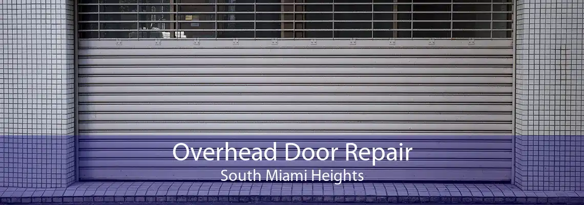 Overhead Door Repair South Miami Heights