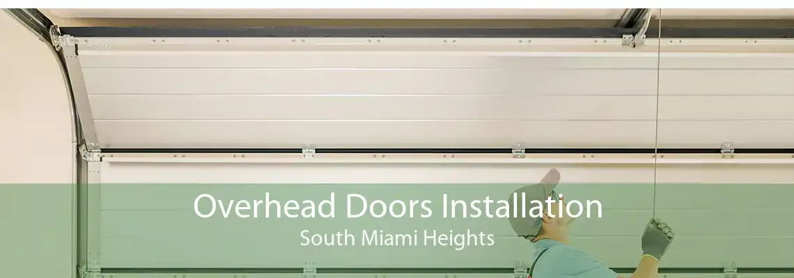 Overhead Doors Installation South Miami Heights