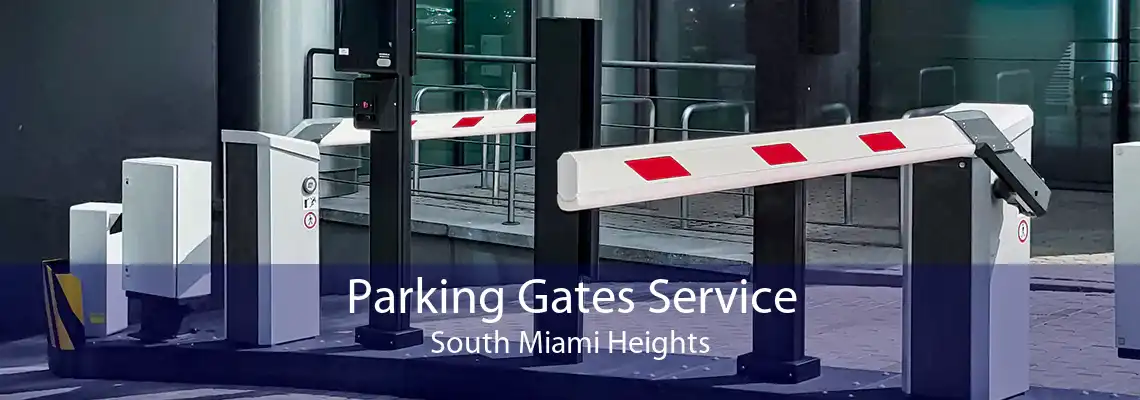 Parking Gates Service South Miami Heights
