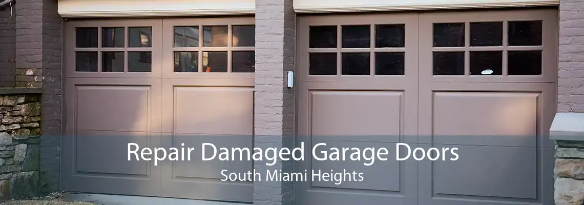 Repair Damaged Garage Doors South Miami Heights